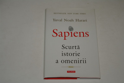 Sapiens - Scurta istorie a omenirii - Yuval Noah Harari foto