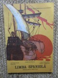 Manual Limba Spaniola Clasa a II-a, 1992, Ileana Bucurenciu &amp; V. Poloni, Editura Didactica si Pedagogica - Stare Excelenta