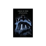 Circles of Stone: Weird Tales of Pagan Sites and Ancient Rites