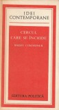 BARRY COMMONER - CERCUL CARE SE INCHIDE ( NATURA, OMUL SI TEHNICA ) ( IC )