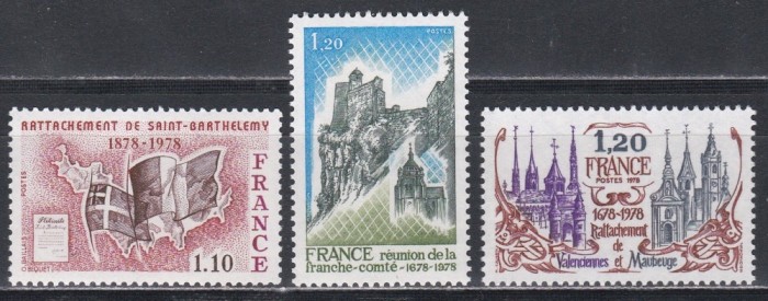 Franta 1978 - Aniversari - Unificarea France-Cont&eacute;, Insulei Saint-Barth&eacute;lemy și orașelor Valencienne și Maubeuge cu Franța, 3 Serii, MNH