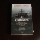Nebunie si vindecare - Barbara K. Lipska