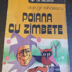 Dan Gr. Mihaescu - Poiana cu zambete (1988), 365 pag, stare buna