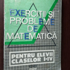 EXERCITII SI PROBLEME DE MATEMATICA PENTRU ELEVII CLASELOR I - IV EDIS CRAIOVA