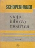 Viata, iubirea, moartea