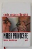 MAREA PROVOCARE , VOLUMUL I - PUTEREA LIDERULUI ROSU de SORIN ROSCA STANESCU , 2006