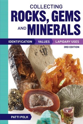 Collecting Rocks, Gems and Minerals: Identification, Values and Lapidary Uses foto