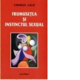 Frumusetea si instinctul sexual - Charles Lalo