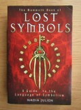 Lost Symbols. A Guide to the Language of Symblism - Nadia Julien