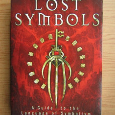 Lost Symbols. A Guide to the Language of Symblism - Nadia Julien