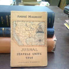Jurnal Statele Unite 1946 - Andre Maurois