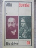 Gervaise - Emile Zola, 1982, Univers, Roman, Clasic, Literatura Universala, Limba Romana, Paperback, 478 Pagini