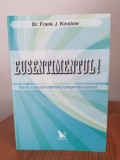 Frank J. Kinslow, Eusentimentul! Arta de a crea pace interioară și prosperitate exterioară
