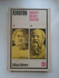 Xenofon - Amintiri Despre Socrate - Editura Univers, 1987 - Filosofie