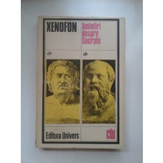 XENOFON - AMINTIRI DESPRE SOCRATE