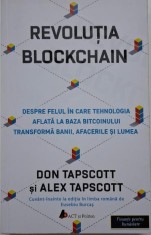 Revolutia blockchain. Despre felul in care tehnologia aflata la baza bitcoinului transforma banii, afacerile si lumea &ndash; Don Tapscott, Alex Tapscott