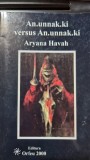 An.unnak.ki versus An.unnak.ki - Aryana Havah
