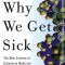 Why We Get Sick: The New Science of Darwinian Medicine