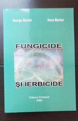 Fungicide și ierbicide - George Marton, Anca Marton foto