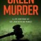Green Murder: (Worldwide Edition)