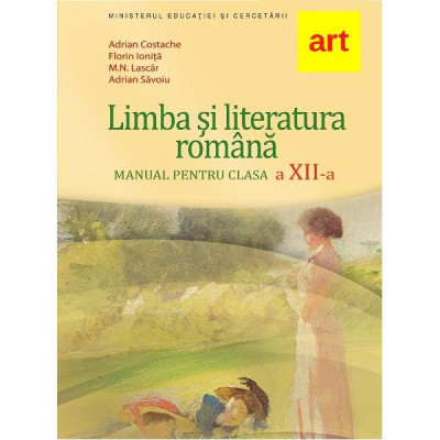 Limba si literatura romana - Clasa 12 - Manual - Florin Ionita, Adrian Costache foto