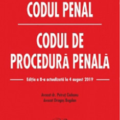 Codul penal. Codul de procedura penala (04.08.2019) | Petrut Ciobanu, Dragos Bogdan