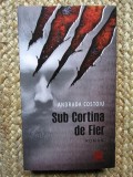 Sub Cortina de Fier - Andrada Costoiu