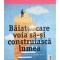 Keith Stuart - Baiatul care voia sa-si construiasca lumea (Editia: 2017)