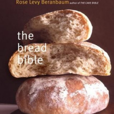 The Bread Bible the Bread Bible