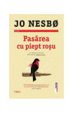 Pasărea cu piept roșu (Vol. 3) - Paperback brosat - Jo Nesb&oslash; - Trei