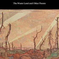 The Waste Land and Other Poems