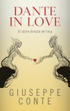 Dante in love - Giuseppe Conte - Editura Rao