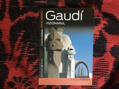g0 Gaudi vizionarul - Philippe Thiebaut foto