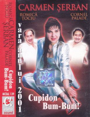 Caseta audio: Carmen Șerban &amp;ndash; Cupidon Bum-Bum! ( cu Tociu si Palade; originala ) foto