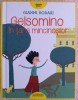 (C521) GIANNI RODARI - GELSOMINO IN TARA MINCINOSILOR