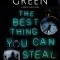 The Best Thing You Can Steal