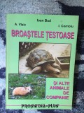 W0a BROASTELE TESTOASE SI ALTE ANIMALE DE COMPANIE - IOAN BUD...I. CORNOIU