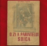 &quot;O zi a parintelui Soica&quot;, roman - Stepan Tudor - 1951