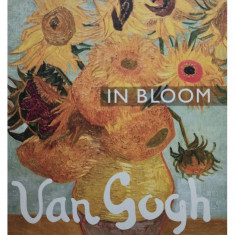 Edward Leffingwell - Van Gogh. In bloom (editia 2007)