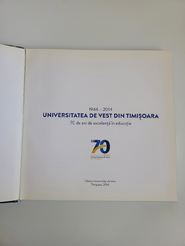Album aniversar limitat Universitatea de Vest Timisoara 1944-2014, EUVT |  Okazii.ro
