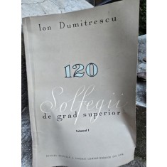 Partitura, 120 de solfegii de grad superior, vol.I - Ion Dumitrescu