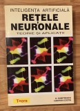 Inteligenta artificiala. Retele neuronale. Teorie si aplicatii de Dan Dumitrescu