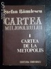 Cartea Milionarului &amp; Metopolis - Stefan Banulescu, Roman, Editura Eminescu, 1977, 350 pagini