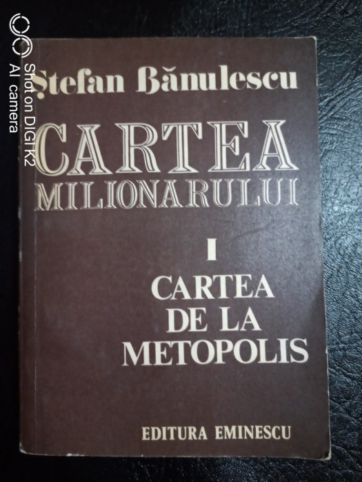 Cartea milionarului-I Cartea de la Metopolis-Stefan Banulescu