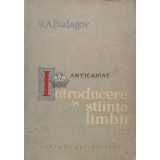 Introducere in stiinta limbii - 1961 - R. A. Budagov (R22)