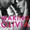 Waking Olivia