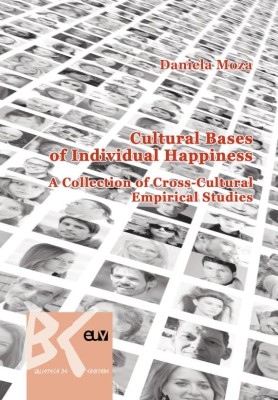Cultural Bases of Individual Happiness. A Collection of Cross-Cultural Empirical Studies &amp;ndash; Daniela Moza foto