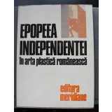 Marin Mihalache (ed.) - Epopeea Independenței &icirc;n arta plastică rom&acirc;nească