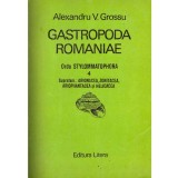 Cumpara ieftin Alexandru V. Grossu - Gastropoda Romaniae - Ordo Stylommatophora 4 - 116941