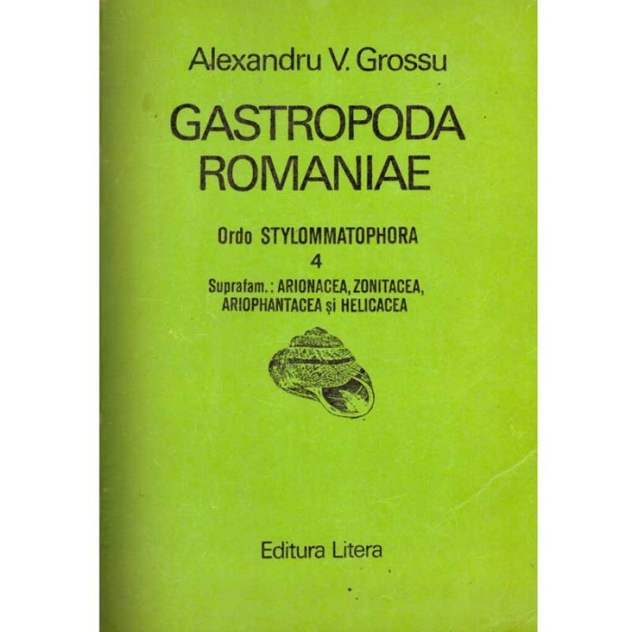 Alexandru V. Grossu - Gastropoda Romaniae - Ordo Stylommatophora 4 -